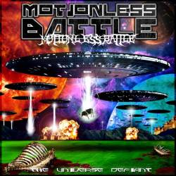 Motionless Battle : The Universe Defiant